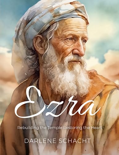 Stock image for Ezra Bible Study: Rebuilding the Temple, Restoring the Heart for sale by GF Books, Inc.