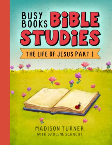 Stock image for Busy Books Bible Studies for Kids: The Life of Jesus Part 1 for sale by Book Deals