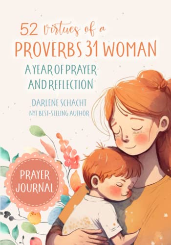 Stock image for 52 Virtues of a Proverbs 31 Woman: A Year of Prayer and Reflection for sale by SecondSale