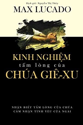Beispielbild fr Kinh Nghi?m T?m Lng c?a Cha Gi-xu (Vietnamese Edition) zum Verkauf von Rye Berry Books