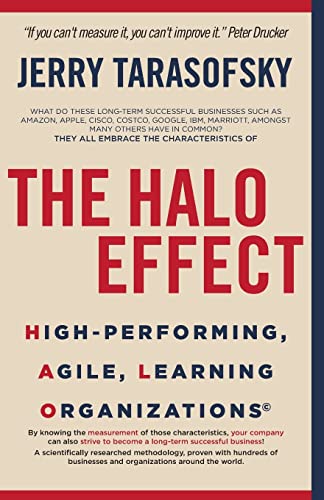 Stock image for The HALO Effect: High-performing, Agile, Learning Organizations for sale by GF Books, Inc.