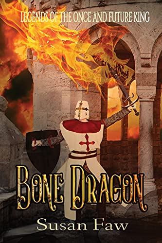 Beispielbild fr Bone Dragon: Legends Of The Once & Future King Book One (Legends Of The Once And Future King) zum Verkauf von Lucky's Textbooks