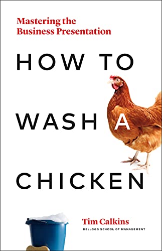 Stock image for How to Wash a Chicken: Mastering the Business Presentation for sale by ThriftBooks-Dallas