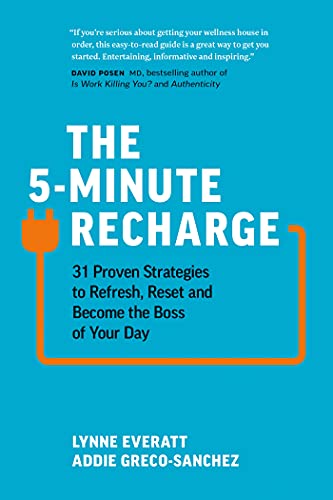 Beispielbild fr The 5-Minute Recharge: 31 Proven Strategies to Refresh, Reset, and Become the Boss of Your Day zum Verkauf von BooksRun