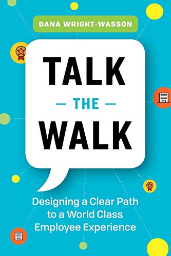 9781989025826: Talk the Walk: Designing a Clear Path to a World Class Employee Experience