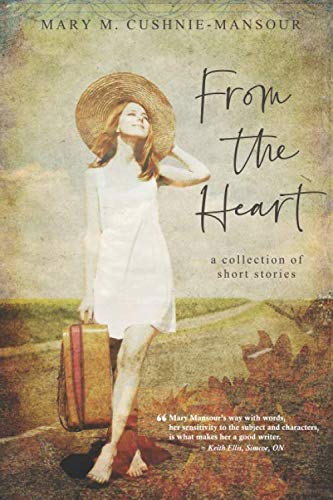 9781989027172: From the Heart: A Collection of Short Stories