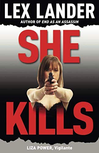 Beispielbild fr SHE KILLS: (Liza Power, Vigilante) zum Verkauf von WorldofBooks
