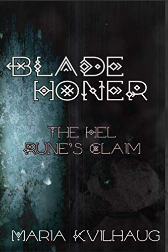 Stock image for Blade Honer, Book Three: The Hel Runes Claim (Blade Honer: The Hammer of Greatness) for sale by GF Books, Inc.
