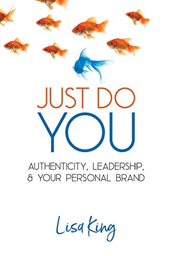 Beispielbild fr Just Do You: Authenticity, Leadership, and Your Personal Brand zum Verkauf von Books From California