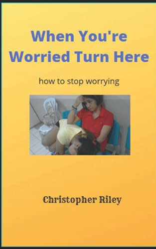 Stock image for When You're Worried Turn Here: how to stop worrying for sale by Book Deals