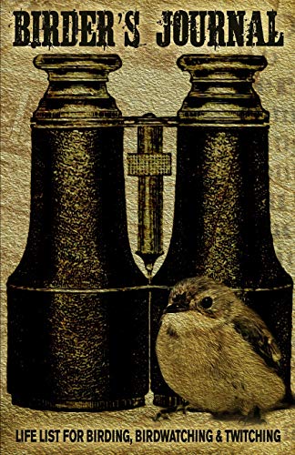Stock image for Birder's Journal: Life List for Birding, Birdwatching & Twitching: Pocket Size Bird Journal Notebook & Bird Watching Log Book (North American Birder Gift Ideas) for sale by SecondSale