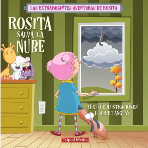 Stock image for Rosita salva la nube (Las extravagantes aventuras de Rosita) (Spanish Edition) for sale by Books Unplugged