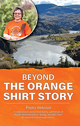 Imagen de archivo de Beyond the Orange Shirt Story a la venta por ThriftBooks-Atlanta