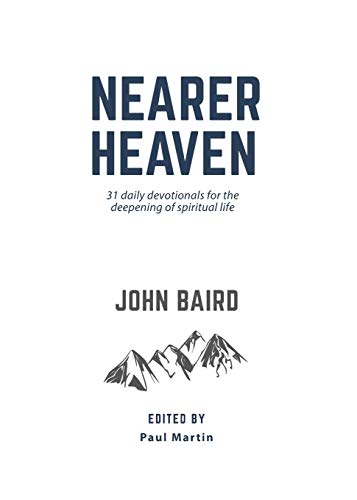 Beispielbild fr Nearer Heaven: 31 daily devotionals for the deepening of spiritual life zum Verkauf von GreatBookPrices