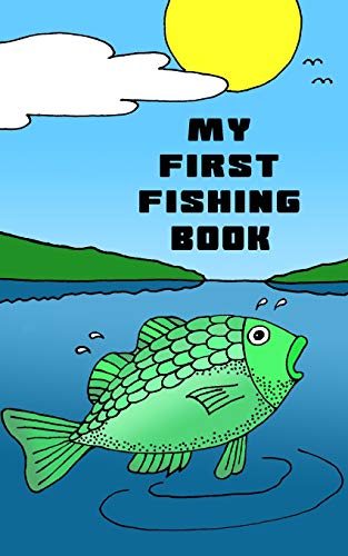 Beispielbild fr My First Fishing Book: Blank form notebook for the kids to log their fishing fun. [Soft Cover ] zum Verkauf von booksXpress