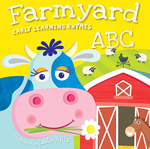 Beispielbild fr Early Learning Rhymes Farmyard ABC-Witty Catchy Rhymes and Cheerful Illustrations make this a Fun-Filled Introduction to the Alphabet-Ages 12-36 Months zum Verkauf von SecondSale