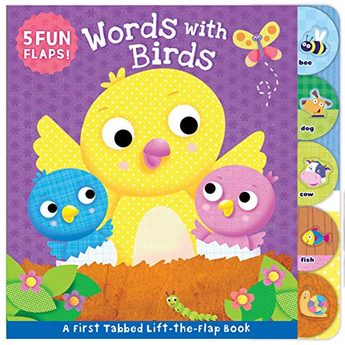 Stock image for Words with Birds-Learning New Words is Fun with a Family of Friendly Birds and Surprises under every Flap!-Ages 12-36 Months (First Tabbed Board Book) for sale by SecondSale