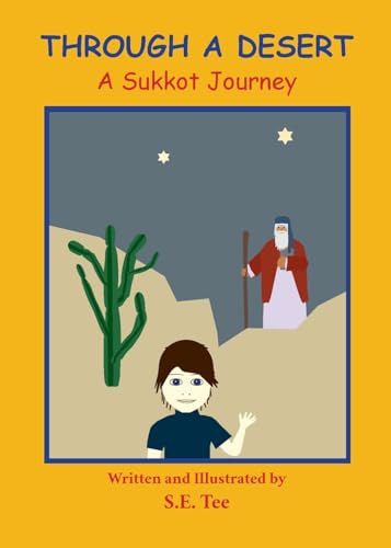 Stock image for Through A Desert - A Sukkot Journey: A Sukkot Journey for sale by GF Books, Inc.