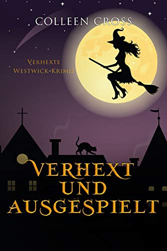Stock image for Verhext und ausgespielt: Verhexte Westwick-Krimis #2 (German Edition) for sale by Lucky's Textbooks