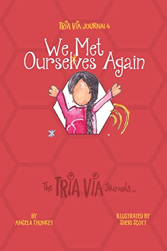 Imagen de archivo de TRIA VIA Journal 4: We Met Ourselves Again (The TRIA VIA Journals) a la venta por Book Deals