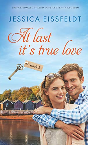 Stock image for At Last It's True Love (3) (Prince Edward Island Love Letters & Legends Book 3) for sale by WorldofBooks