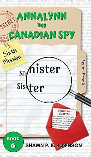 Stock image for Annalynn the Canadian Spy: Sinister Sister (6) (Atcs) for sale by Reuseabook