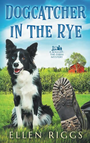 Imagen de archivo de Dogcatcher in the Rye (Bought-the-Farm Mystery) a la venta por Wonder Book