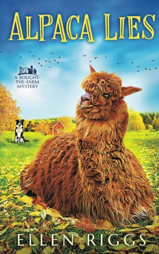 Imagen de archivo de Alpaca Lies (Bought-the-Farm Mystery) a la venta por Better World Books