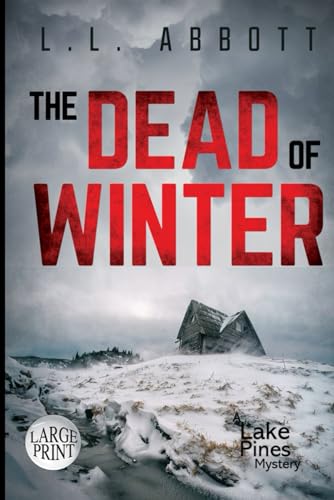 Imagen de archivo de The Dead Of Winter: LARGE PRINT A Lake Pines Mystery a la venta por Goodwill Industries