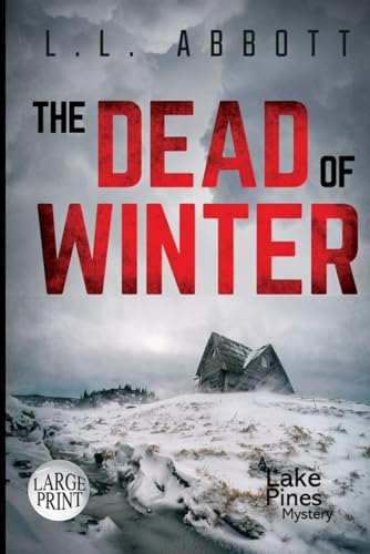 Stock image for The Dead Of Winter: LARGE PRINT A Lake Pines Mystery for sale by HPB-Ruby
