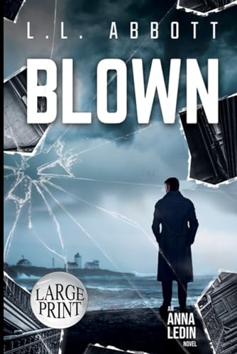 Stock image for Blown (Large Print): An International Suspense Thriller Series: Book 4 for sale by Books Unplugged