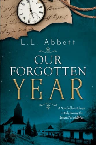 9781989325575: Our Forgotten Year: A novel of love and hope in Italy during the Second World War