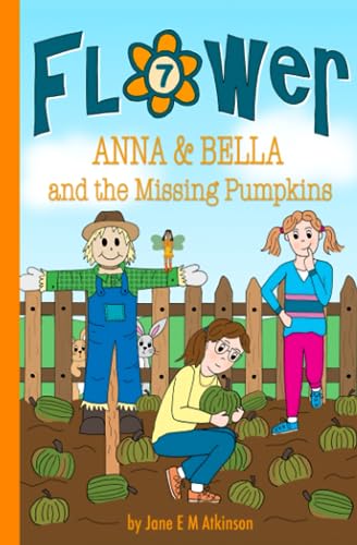 Stock image for ANNA & BELLA and the Missing Pumpkins for sale by Books Unplugged