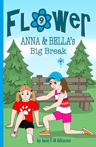 Stock image for ANNA & BELLA's Big Break (Fun in Flower) for sale by GF Books, Inc.