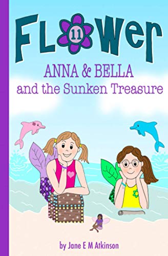 Stock image for ANNA & BELLA and the Sunken Treasure (Fun in Flower) for sale by GF Books, Inc.