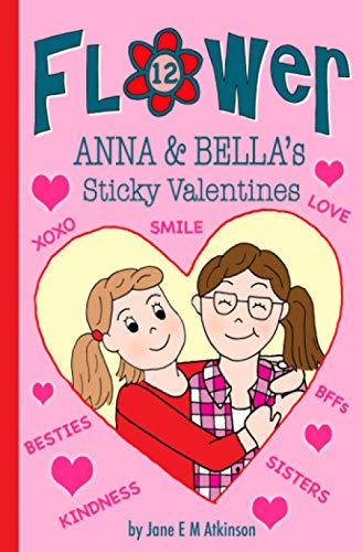 Stock image for ANNA & BELLA's Sticky Valentines (Fun in Flower) for sale by Revaluation Books