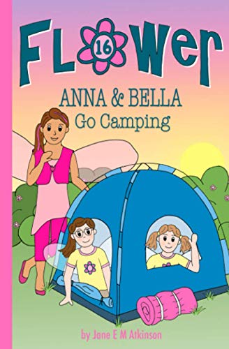 Stock image for ANNA & BELLA Go Camping (Fun in Flower) for sale by GF Books, Inc.