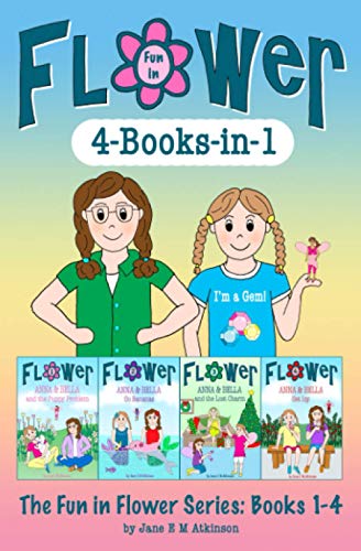 Stock image for Fun in Flower 4-Books-in-1: ANNA & BELLA and the Puppy Problem; ANNA & BELLA Go Bananas; ANNA & BELLA and the Lost Charm; ANNA & BELLA Get Icy for sale by Revaluation Books