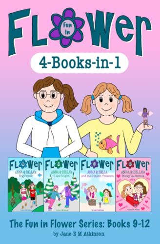 Stock image for Fun in Flower 4-Books-in-1:ANNA & BELLA's Big Break; ANNA & BELLA's Late Night; ANNA & BELLA and the Sunken Treasure; ANNA & BELLA's Sticky Valentines for sale by Revaluation Books