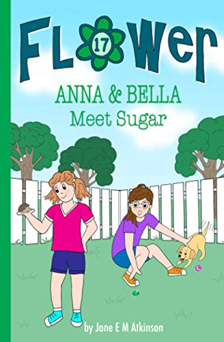 Beispielbild fr ANNA & BELLA Meet Sugar (Fun in Flower) zum Verkauf von GF Books, Inc.
