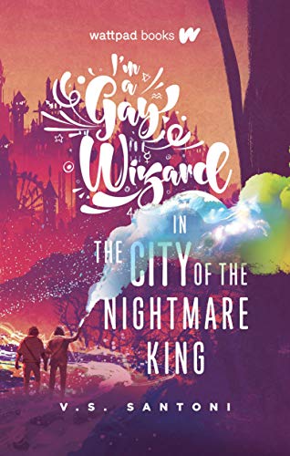 Beispielbild fr I'm a Gay Wizard in the City of the Nightmare King zum Verkauf von Better World Books