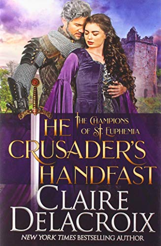 Beispielbild fr The Crusader's Handfast: A Medieval Scottish Romance (5) (Champions of St. Euphemia) zum Verkauf von WorldofBooks