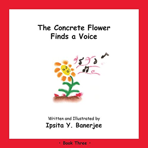 Stock image for The Concrete Flower Finds a Voice: Book Three for sale by Chiron Media