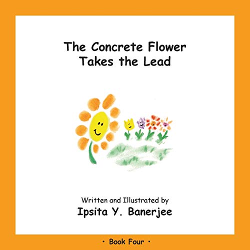 Stock image for The Concrete Flower Takes the Lead: Book Four for sale by Chiron Media