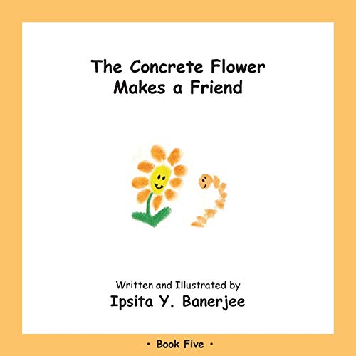 Stock image for The Concrete Flower Makes a Friend: Book Five for sale by Chiron Media