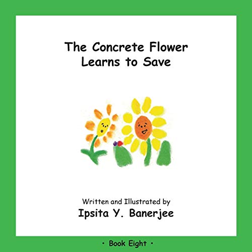 Stock image for The Concrete Flower Learns to Save: Book Eight for sale by Chiron Media