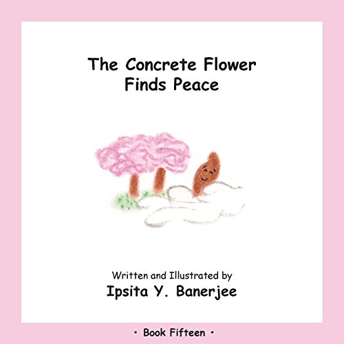 Stock image for The Concrete Flower Finds Peace: Book Fifteen for sale by Chiron Media