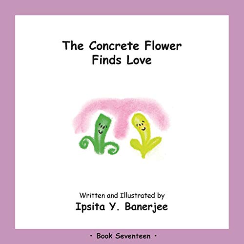 Stock image for The Concrete Flower Falls in Love: Book Seventeen for sale by Chiron Media