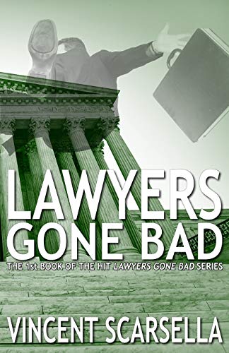 Stock image for Lawyers Gone Bad for sale by ThriftBooks-Dallas