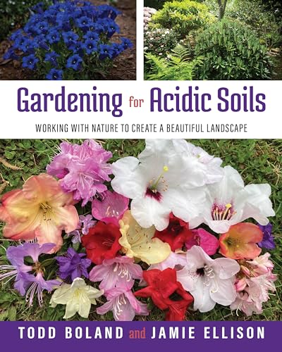 Beispielbild fr Gardening for Acidic Soils: Working With Nature to Create a Beautiful Landscape zum Verkauf von Revaluation Books